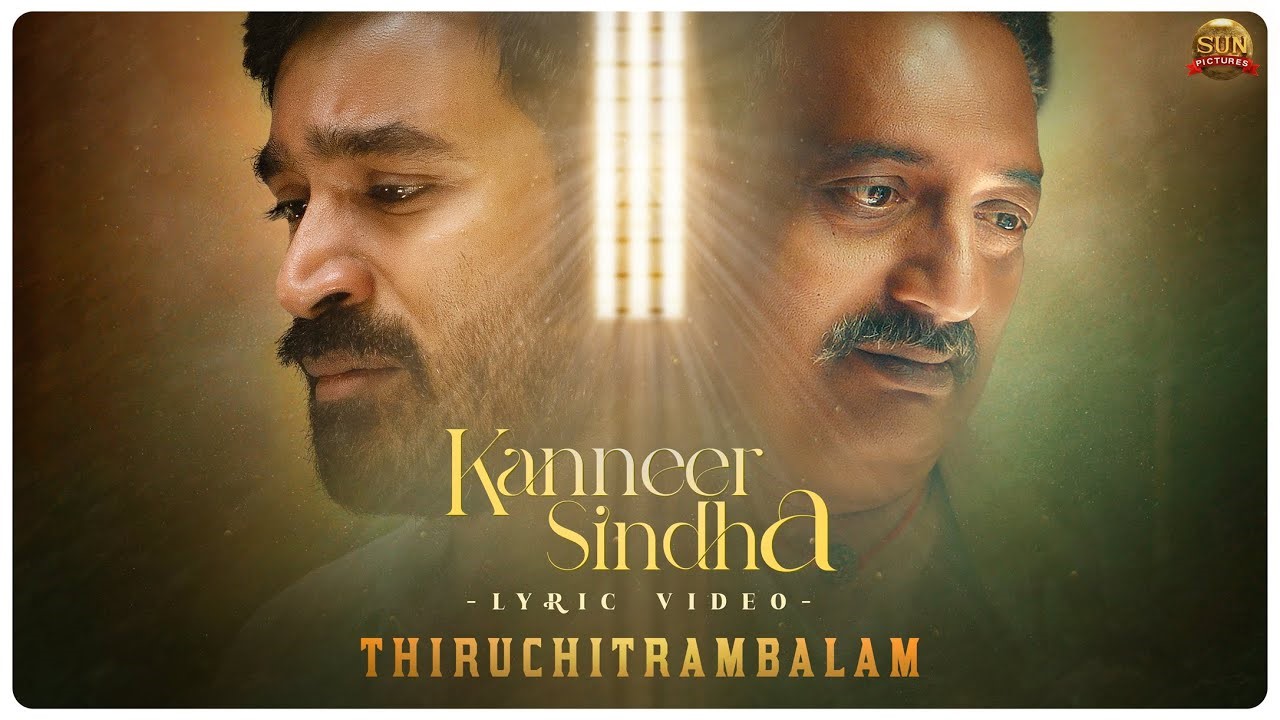 “Kanneer Sindha” Song Lyrics in Tamil and English – Thiruchitrambalam
